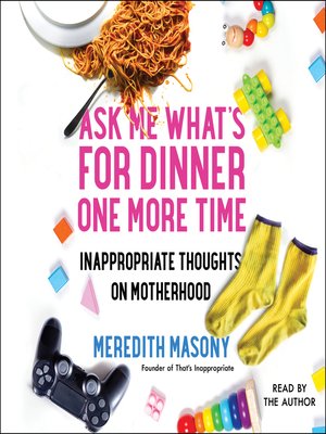 cover image of Ask Me What's for Dinner One More Time